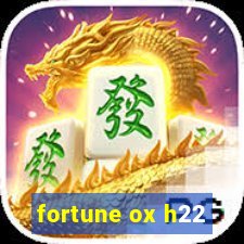 fortune ox h22